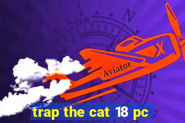 trap the cat 18 pc